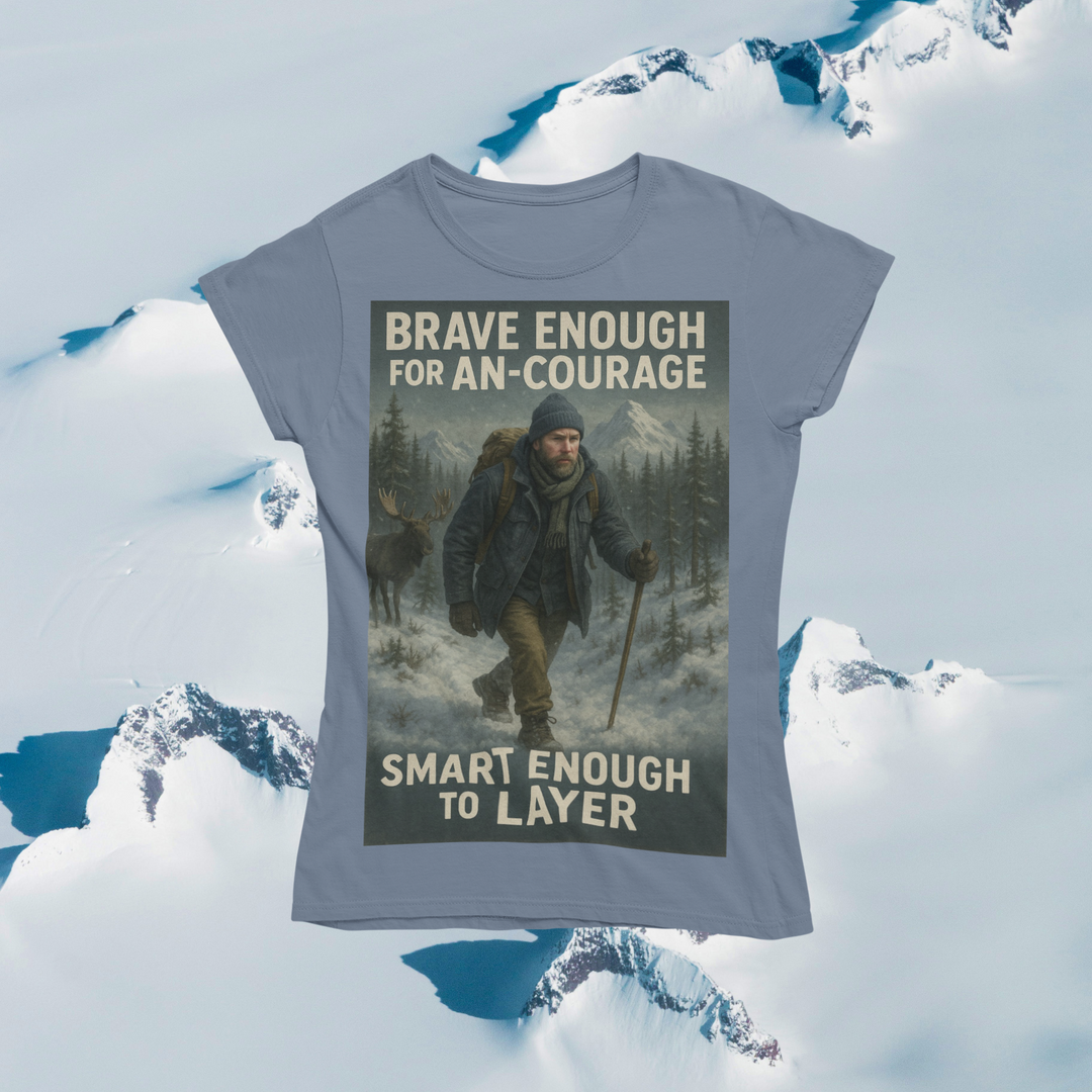 Brave Enough for An-Courage - Smart Enough to Layer T-Shirt