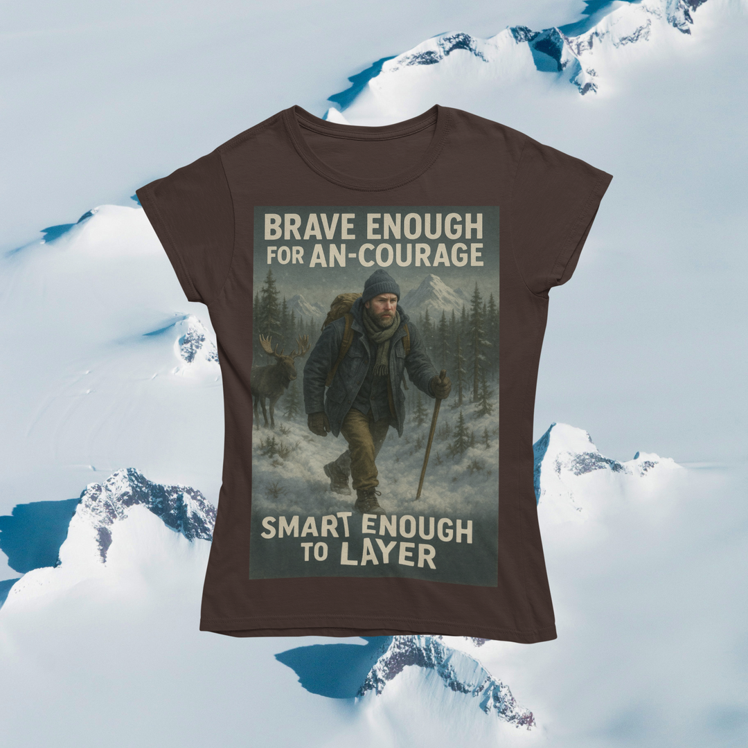 Brave Enough for An-Courage - Smart Enough to Layer T-Shirt