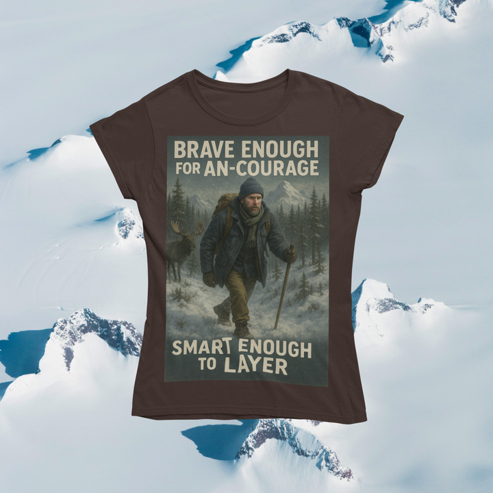 Brave Enough for An-Courage - Smart Enough to Layer T-Shirt