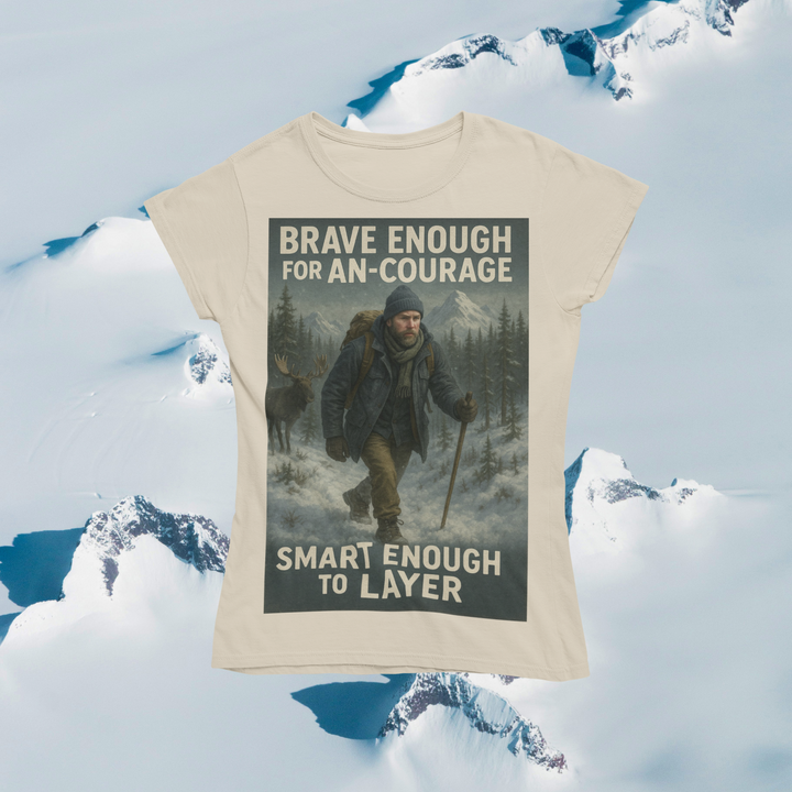 Brave Enough for An-Courage - Smart Enough to Layer T-Shirt