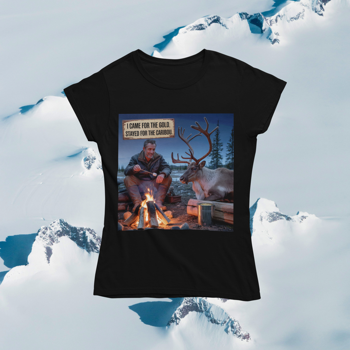I Came for the Gold, Stayed for the CaribouT-Shirt