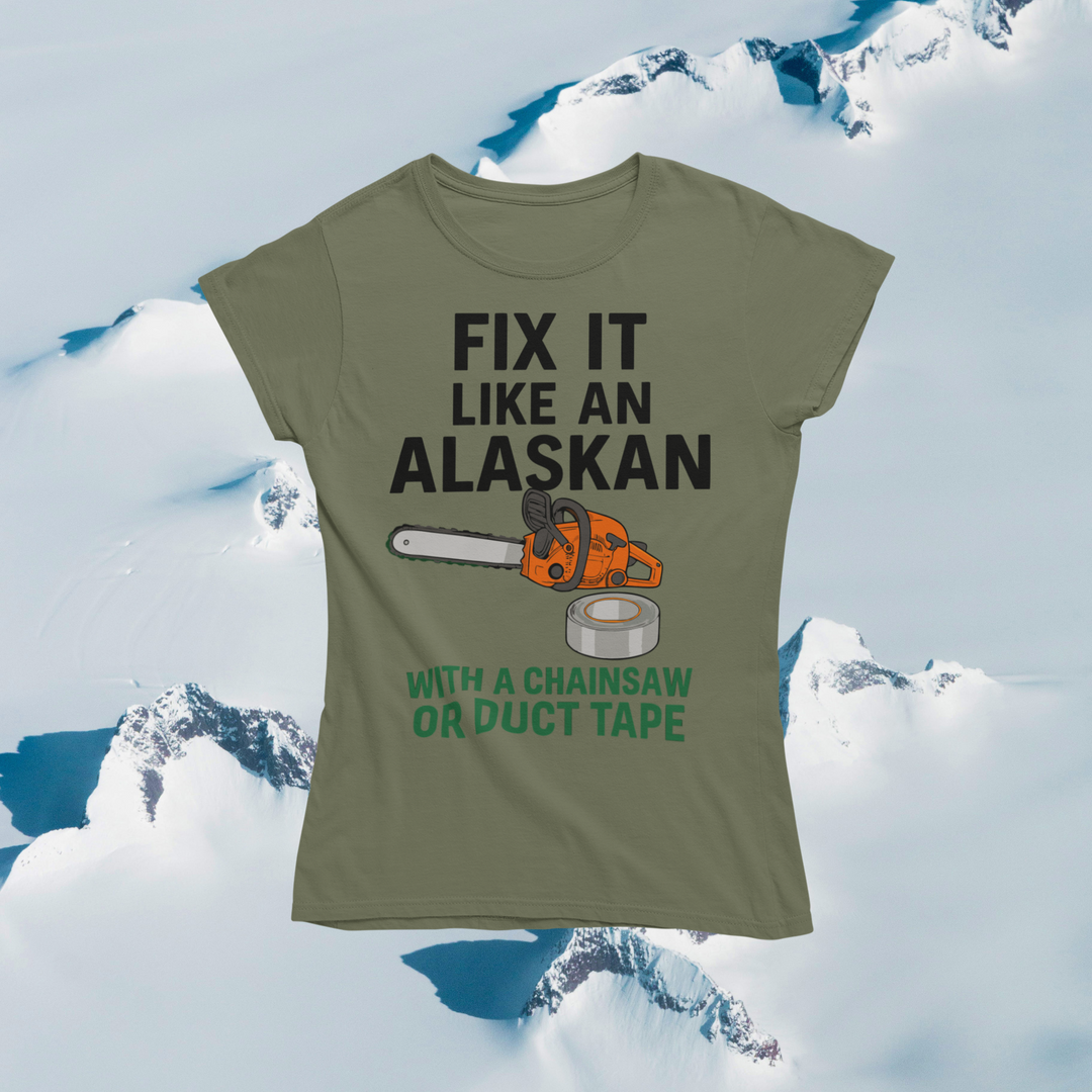 Fix It Like An Alaskan T-Shirt