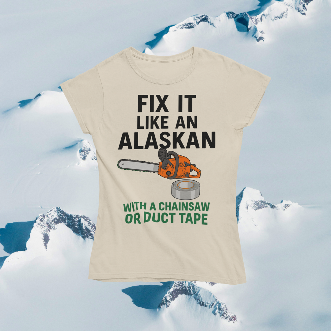 Fix It Like An Alaskan T-Shirt