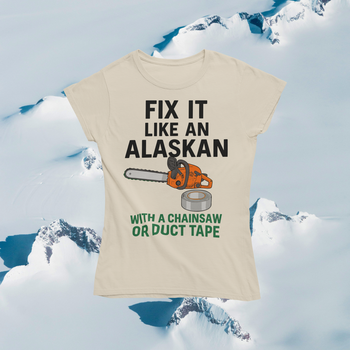 Fix It Like An Alaskan T-Shirt