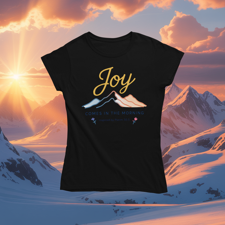 Joy Comes in the Morning Tee