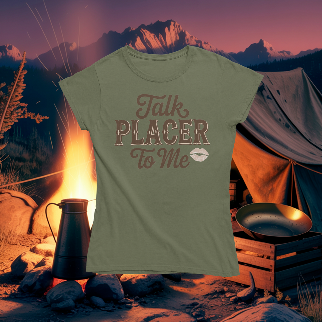 Talk Placer to Me T-Shirt