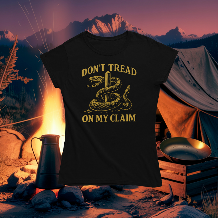 Don't Tread on My Claim T-Shirt