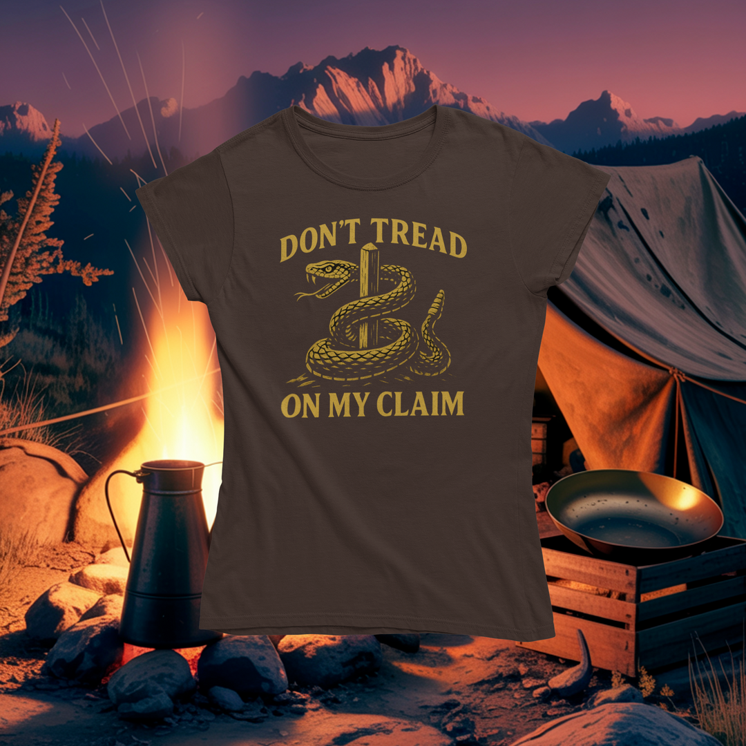 Don't Tread on My Claim T-Shirt