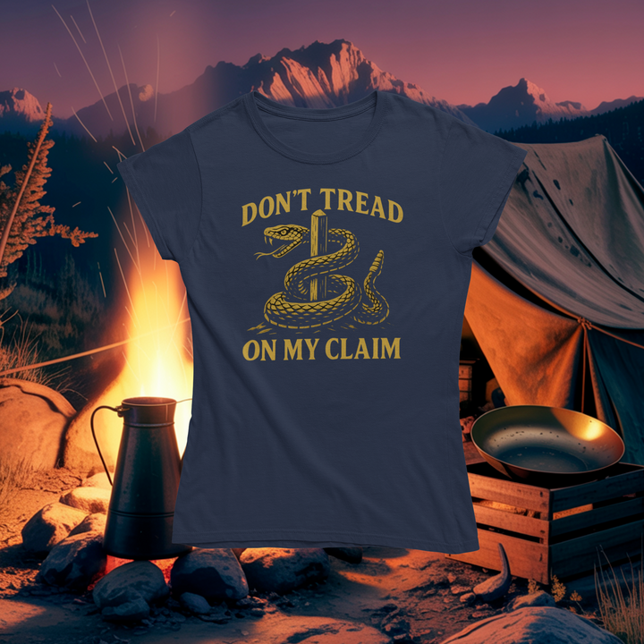 Don't Tread on My Claim T-Shirt