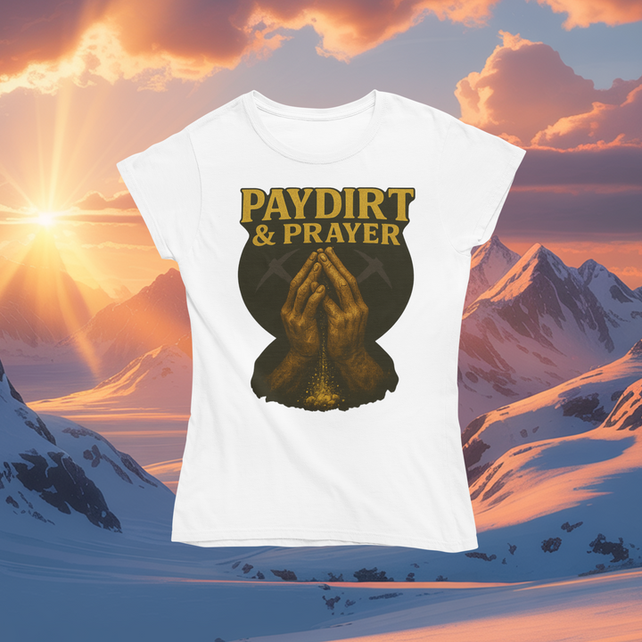 Paydirt & Prayer T-Shirt
