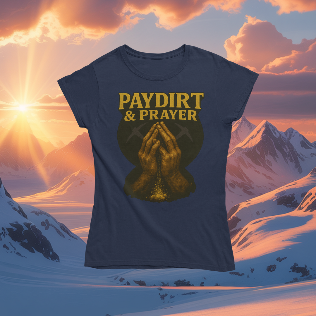 Paydirt & Prayer T-Shirt