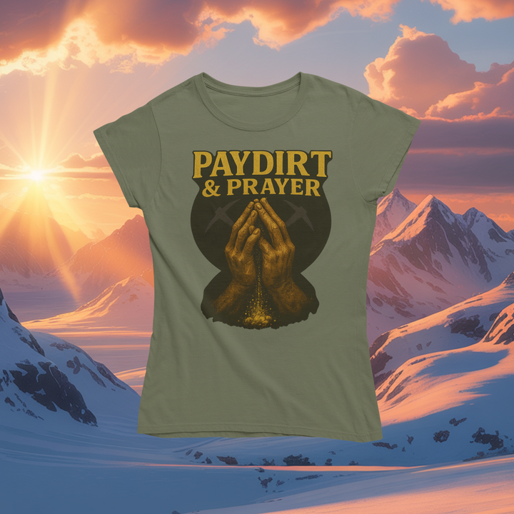 Paydirt & Prayer T-Shirt