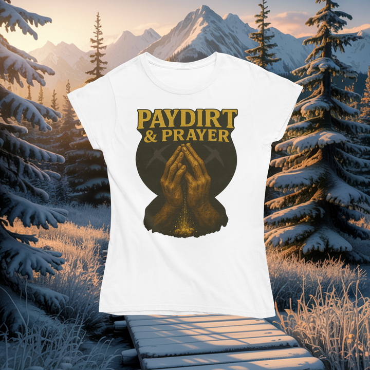 Paydirt & Prayer T-Shirt