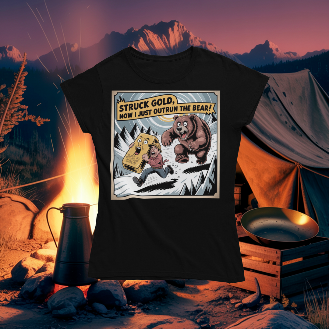 Struck Gold, Now I Just Outrun the Bear T-Shirt