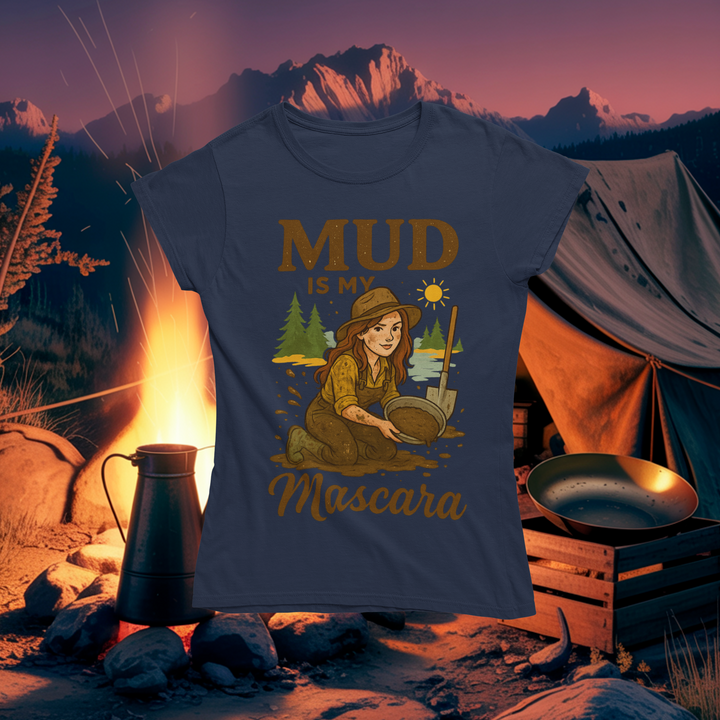 Mud is my Mascara T-Shirt