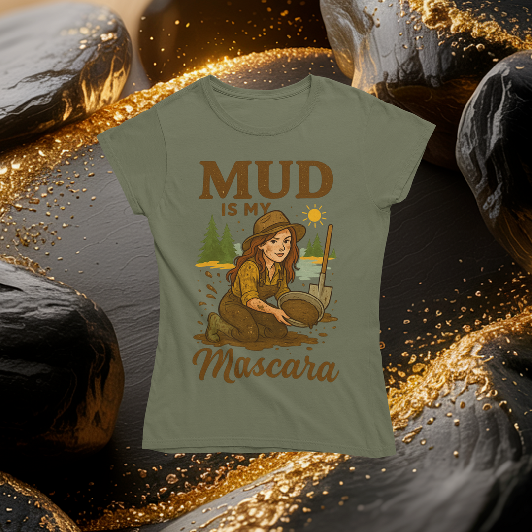 Mud is my Mascara T-Shirt