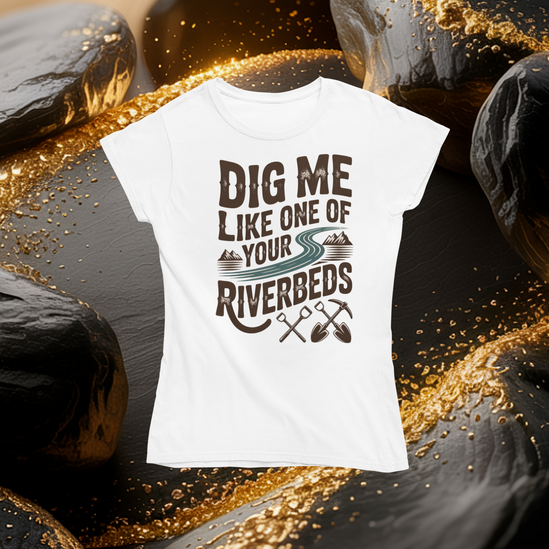 Dig Me Like One of Your Riverbeds T-Shirt
