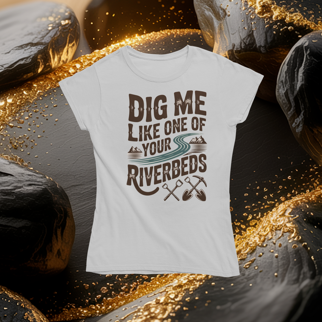 Dig Me Like One of Your Riverbeds T-Shirt