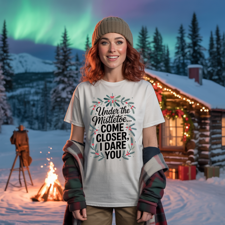 Under the Mistletoe..Come Closer, I Dare You T-Shirt