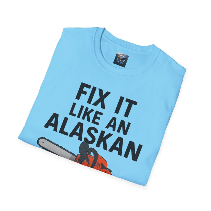 Fix It Like An Alaskan T-Shirt