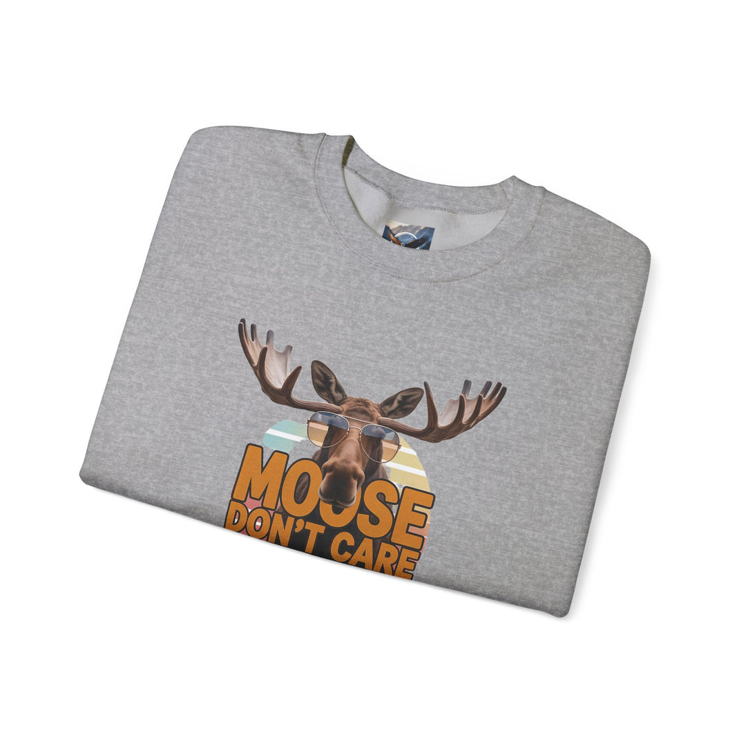 Moose Don't Care & Neither Do I Sweatshirt