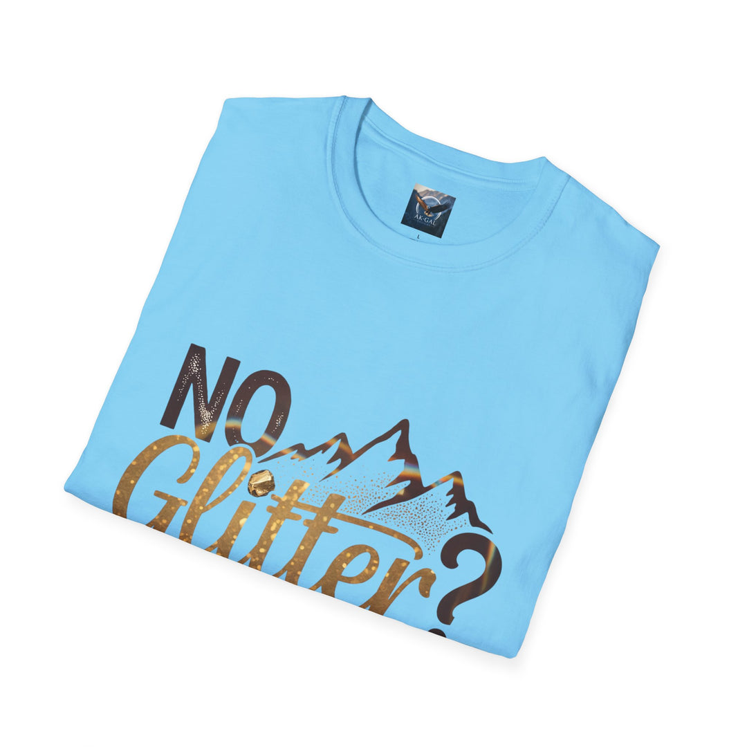 No Glitter No Talk T-Shirt
