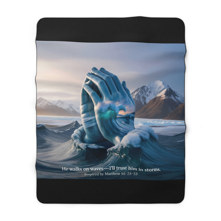 Inspirational Sherpa Fleece Blanket - Trust in Storms Design