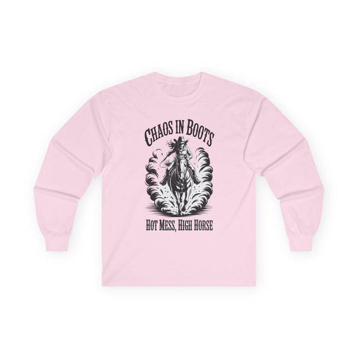 Chaos in Boots Hot Mess, High Horse Long Sleeve Tee