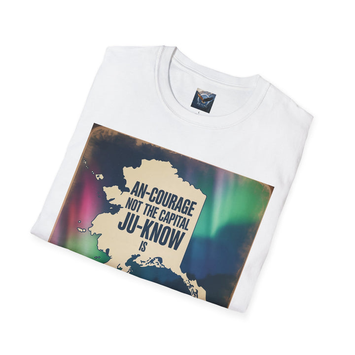 An-Courage Not the Capital, Ju-Know Is T-Shirt