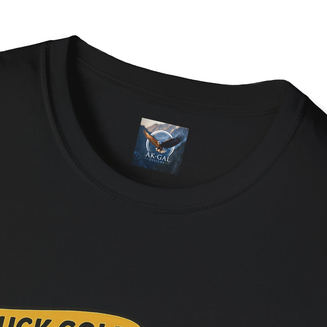 Struck Gold, Now I Just Outrun the Bear T-Shirt