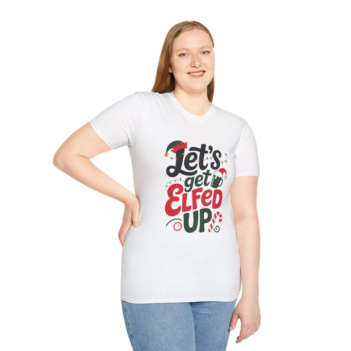 Let's Get Elfed Up T-Shirt