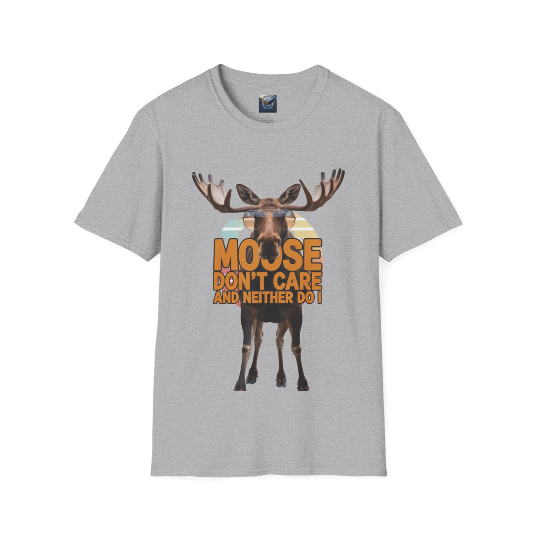 Moose Don't Care and Neither Do I T-Shirt