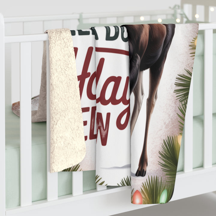 Sherpa Fleece Blanket – Moose Don’t Care & Neither Do I Holiday Design