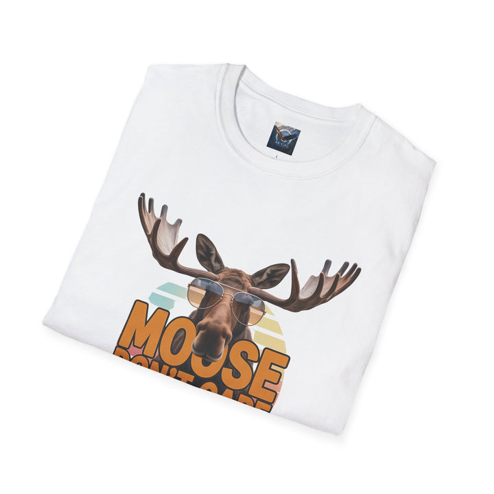 Moose Don't Care and Neither Do I T-Shirt