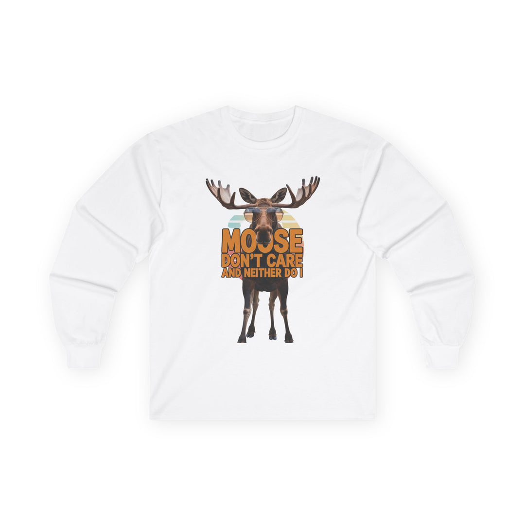 Moose Don't Care & Neither Do I Long Sleeve Tee