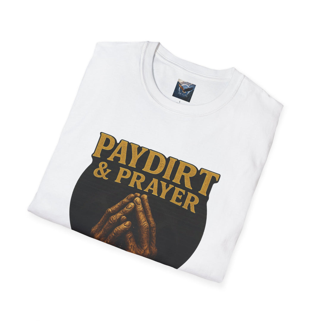 Paydirt & Prayer T-Shirt