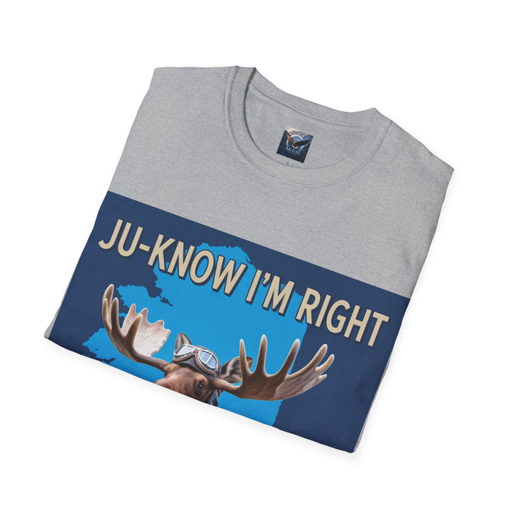 Ju-Know I'm Right Alaska Moose T-Shirt