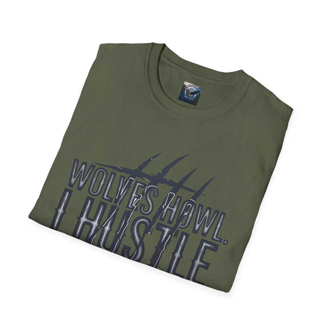 Wolves Howl, I Hustle T-Shirt