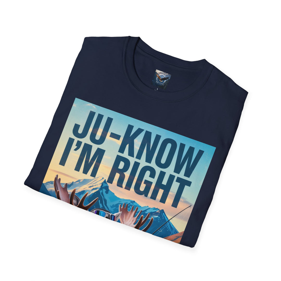 Ju-Know I'm Right Moose Fishing T-Shirt