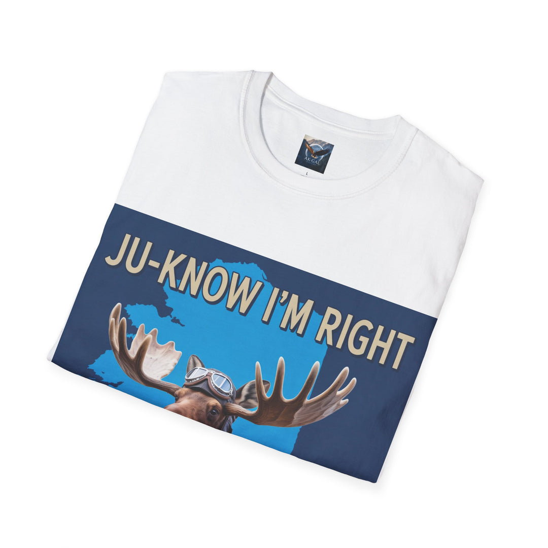 Ju-Know I'm Right Alaska Moose T-Shirt
