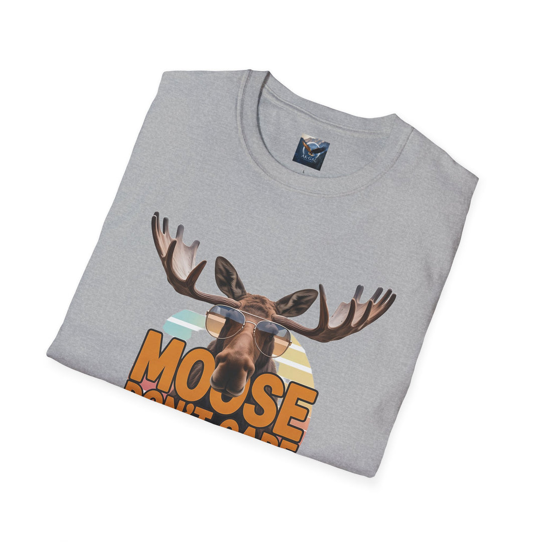 Moose Don't Care and Neither Do I T-Shirt