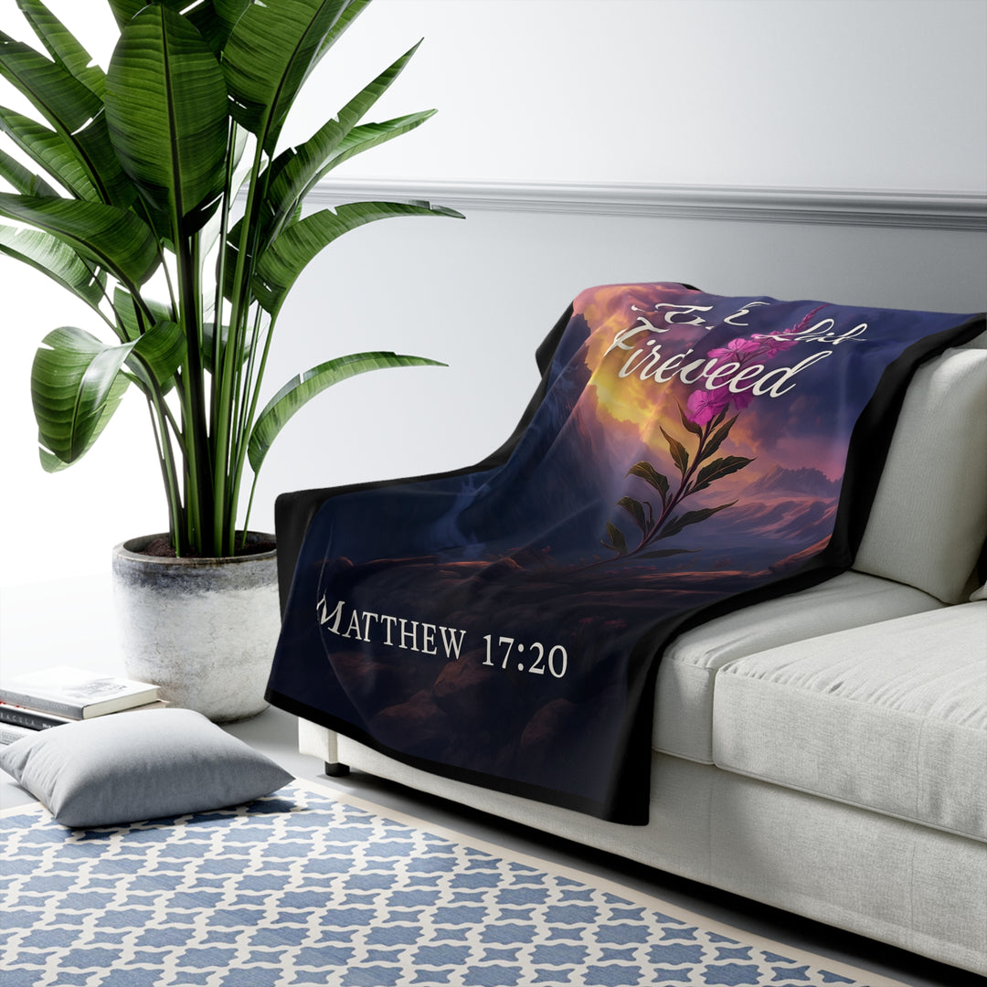 Inspirational Sherpa Fleece Blanket - Faith Like Fireweed Design