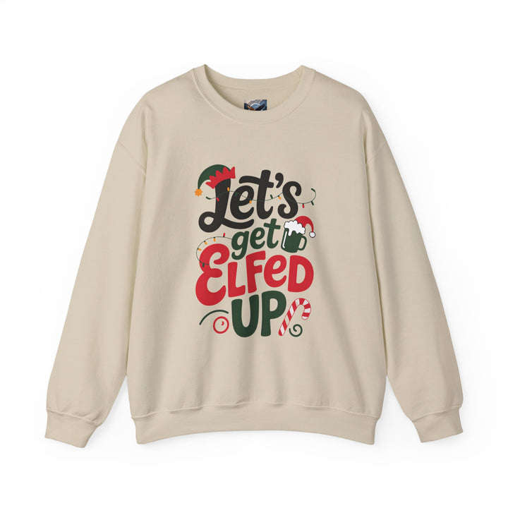 Let's Get Elfed Up Sweatshirt