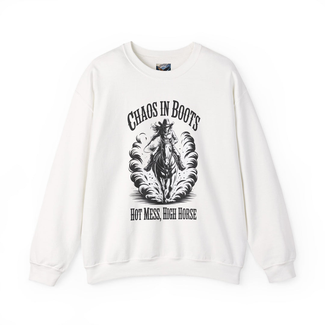 Chaos In Boots Hot Mess, High Horse Crewneck Sweatshirt