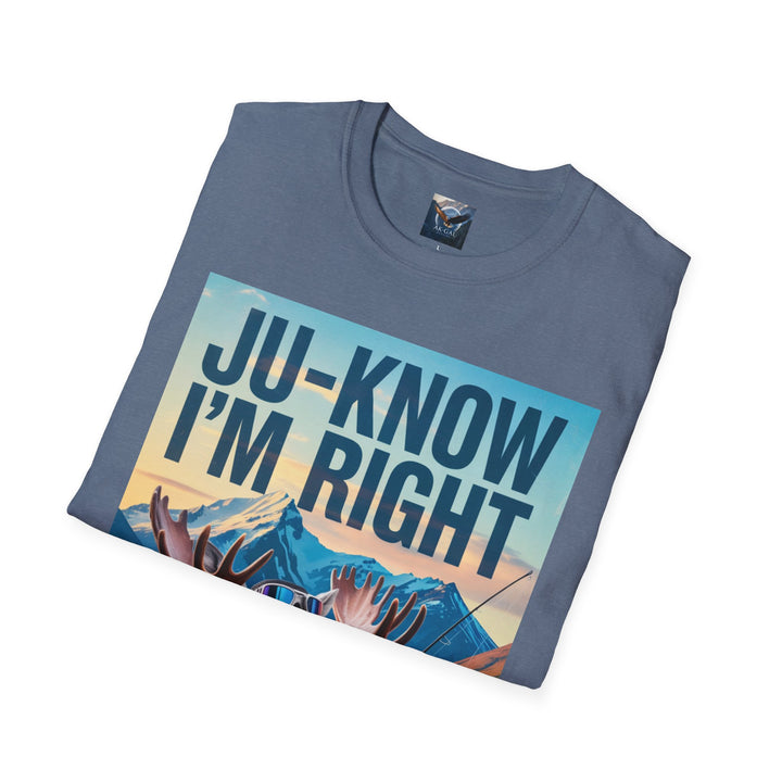 Ju-Know I'm Right Moose Fishing T-Shirt