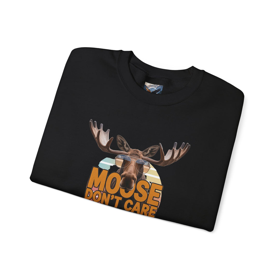Moose Don't Care & Neither Do I Sweatshirt