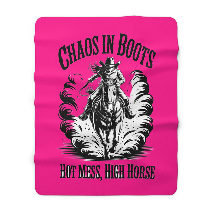 Chaos in Boots Alaska Hot Mess & High Horse Sherpa Fleece Blanket