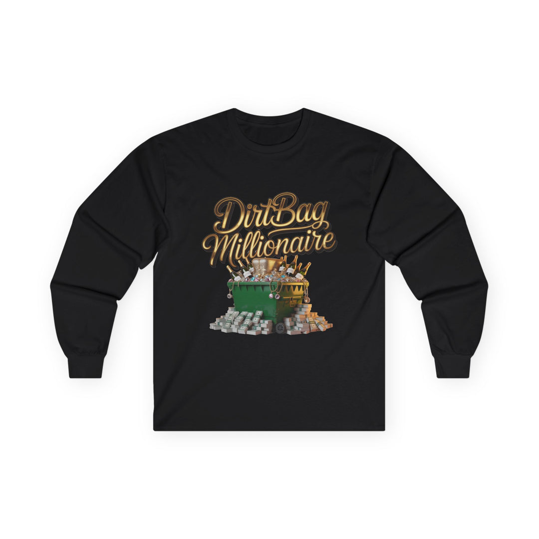 Dirtbag Millionaire Long Sleeve Tee