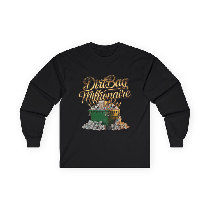 Dirtbag Millionaire Long Sleeve Tee