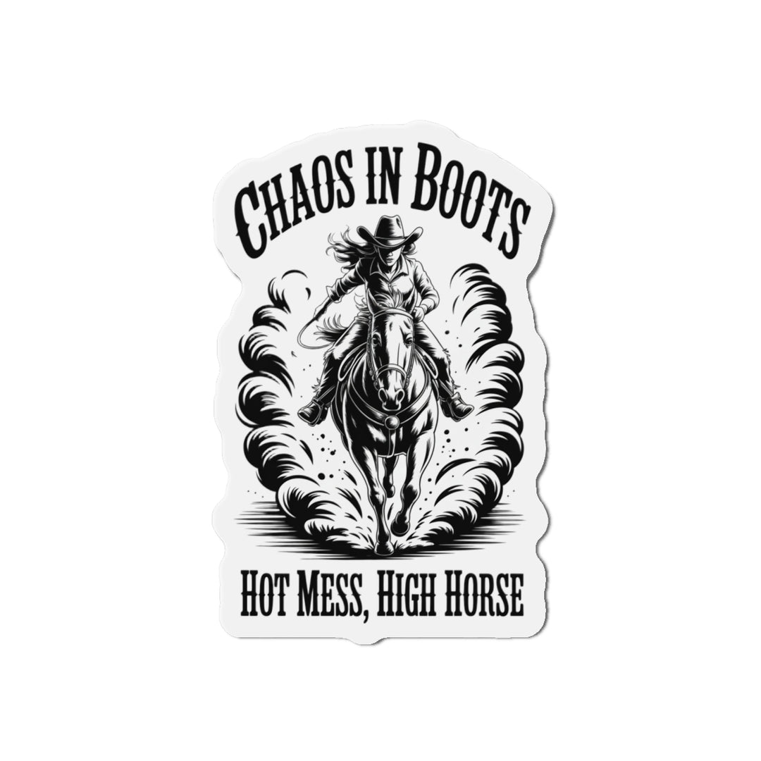 Die-Cut Magnet — "Chaos in Boots" Cowboy Horse Magnet (Hot Mess, High Horse)